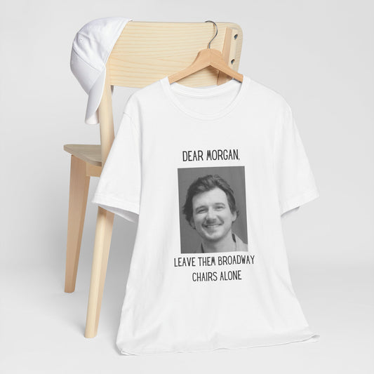 Morgan Wallen Chair T-Shirt, Dear Morgan, Broadway Chairs