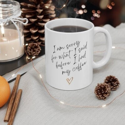 I'm sorry coffee cup, Custom Coffee Cup, Personal Coffee Mug, Coffee Mug, Personal Coffee Cup, Gift for Women