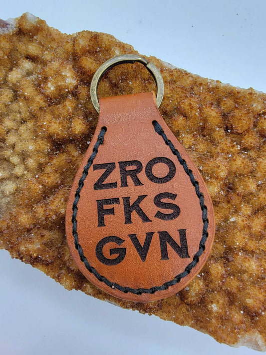 Leather Keychain, ZRO FKS GVN, Funny Gift